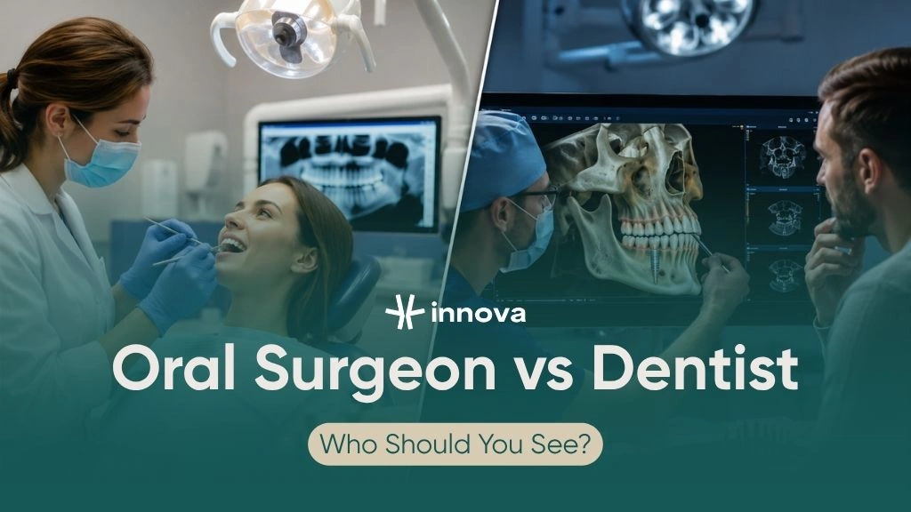 When Should You See an Oral Surgeon vs Your Dentist?